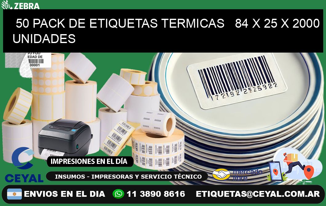 50 PACK DE ETIQUETAS TERMICAS   84 x 25 X 2000 UNIDADES