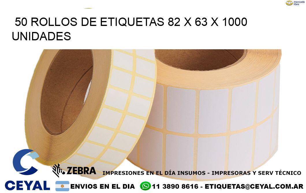 50 ROLLOS DE ETIQUETAS 82 x 63 X 1000 UNIDADES