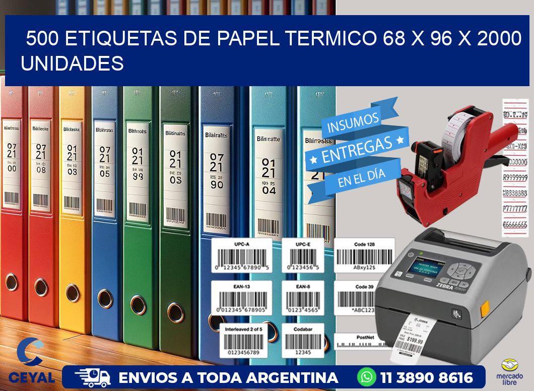 500 ETIQUETAS DE PAPEL TERMICO 68 x 96 X 2000 UNIDADES