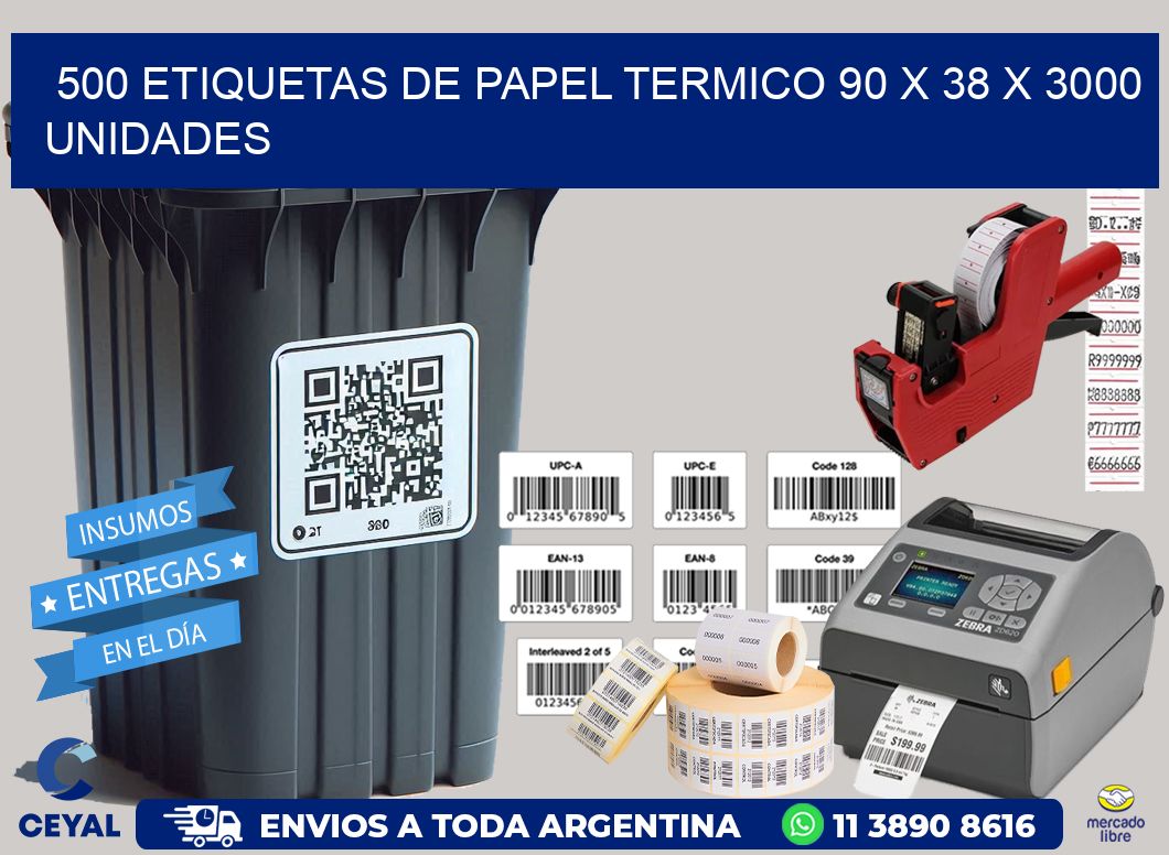 500 ETIQUETAS DE PAPEL TERMICO 90 x 38 X 3000 UNIDADES