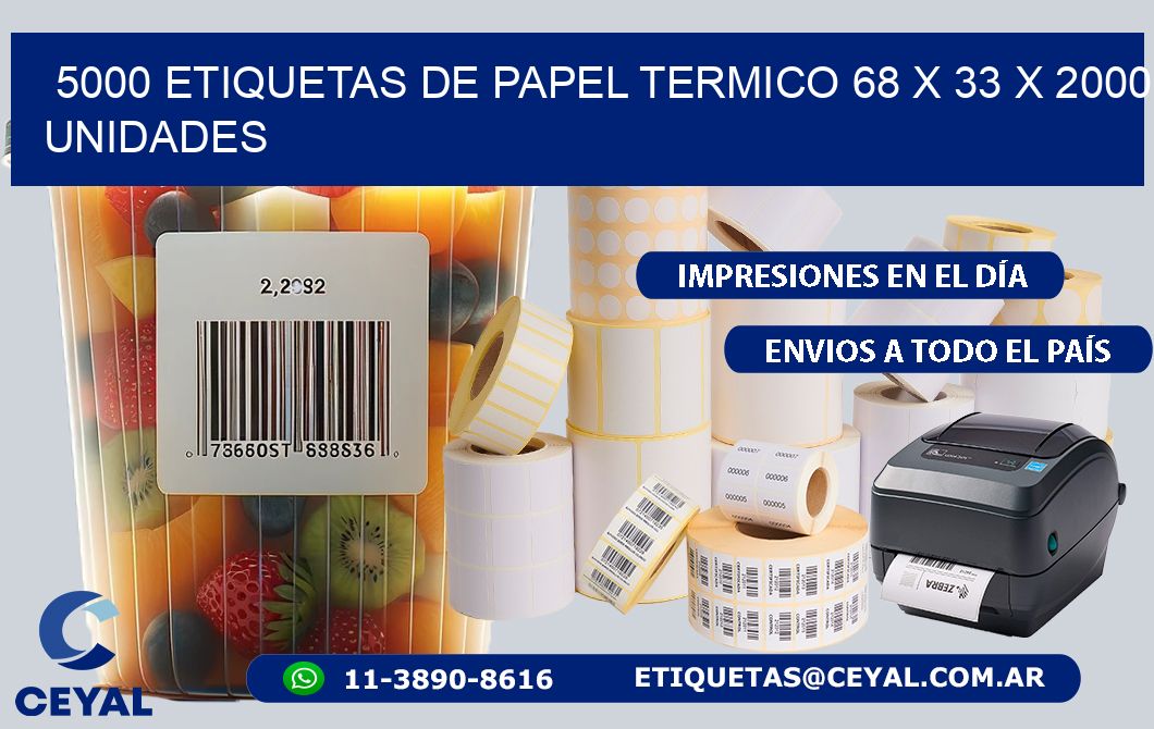 5000 ETIQUETAS DE PAPEL TERMICO 68 x 33 X 2000 UNIDADES