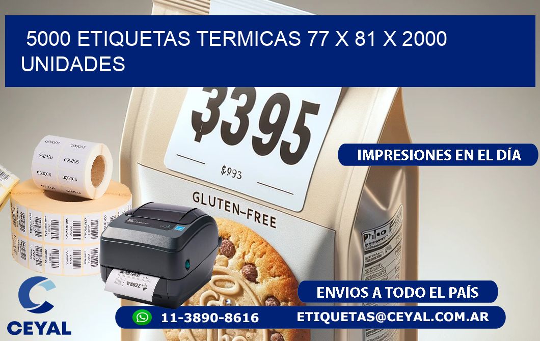 5000 ETIQUETAS TERMICAS 77 x 81 X 2000 UNIDADES