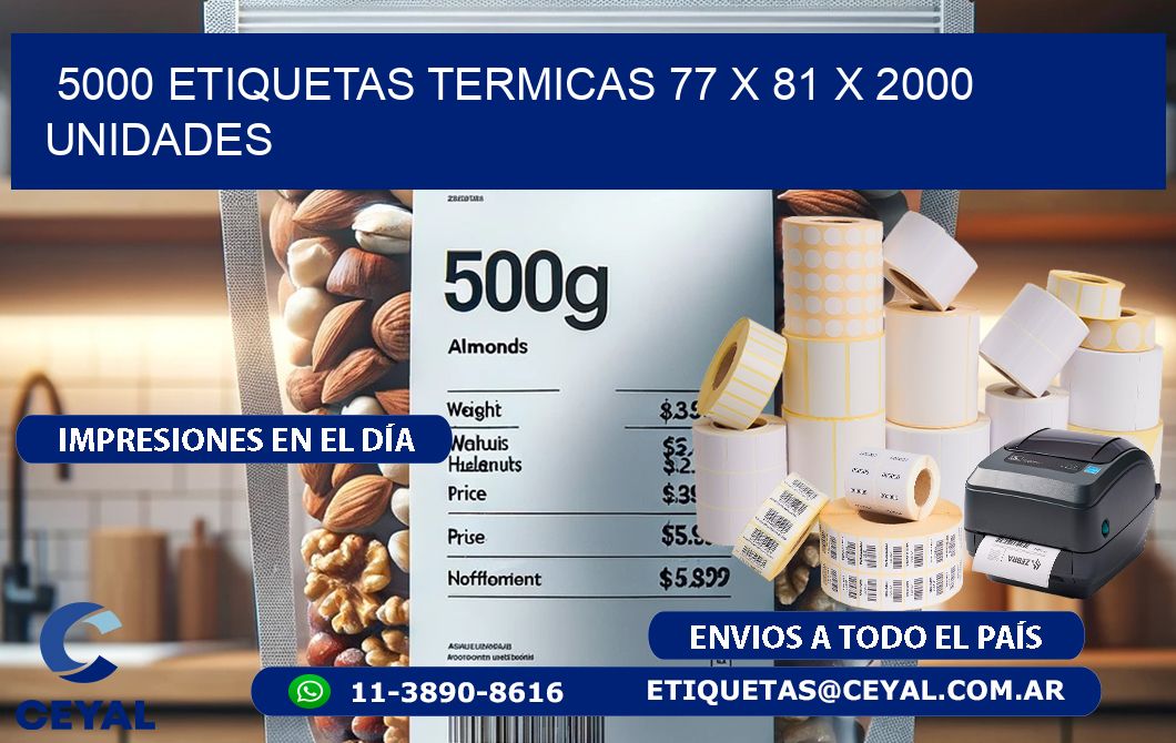 5000 ETIQUETAS TERMICAS 77 x 81 X 2000 UNIDADES