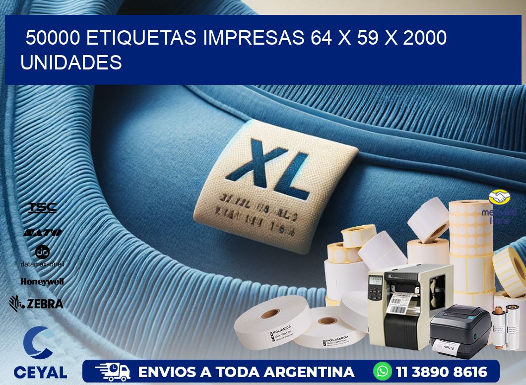 50000 ETIQUETAS IMPRESAS 64 x 59 X 2000 UNIDADES