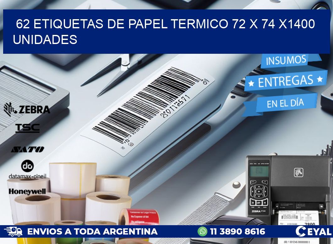 62 ETIQUETAS DE PAPEL TERMICO 72 x 74 X1400 UNIDADES