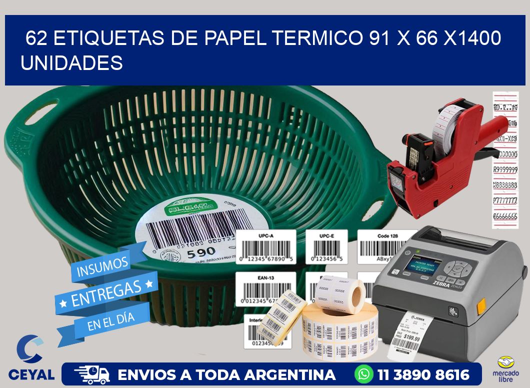 62 ETIQUETAS DE PAPEL TERMICO 91 x 66 X1400 UNIDADES