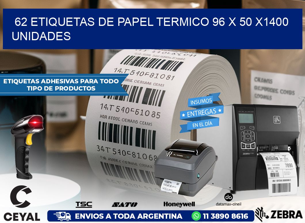 62 ETIQUETAS DE PAPEL TERMICO 96 x 50 X1400 UNIDADES