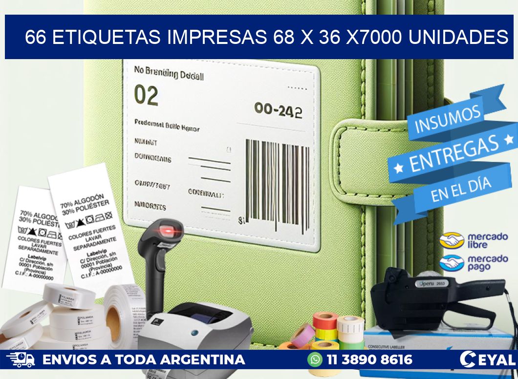 66 ETIQUETAS IMPRESAS 68 x 36 X7000 UNIDADES