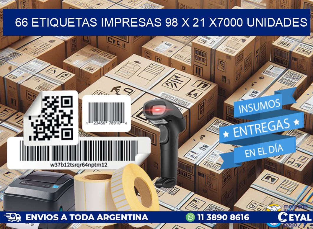 66 ETIQUETAS IMPRESAS 98 x 21 X7000 UNIDADES