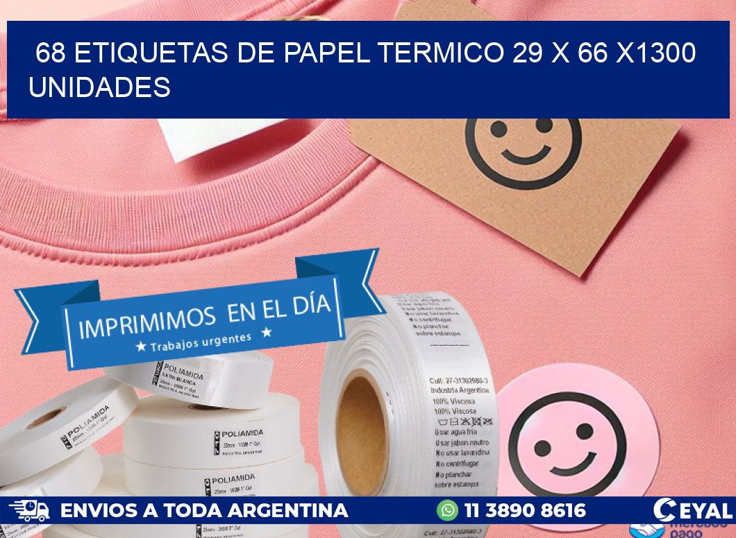 68 ETIQUETAS DE PAPEL TERMICO 29 x 66 X1300 UNIDADES