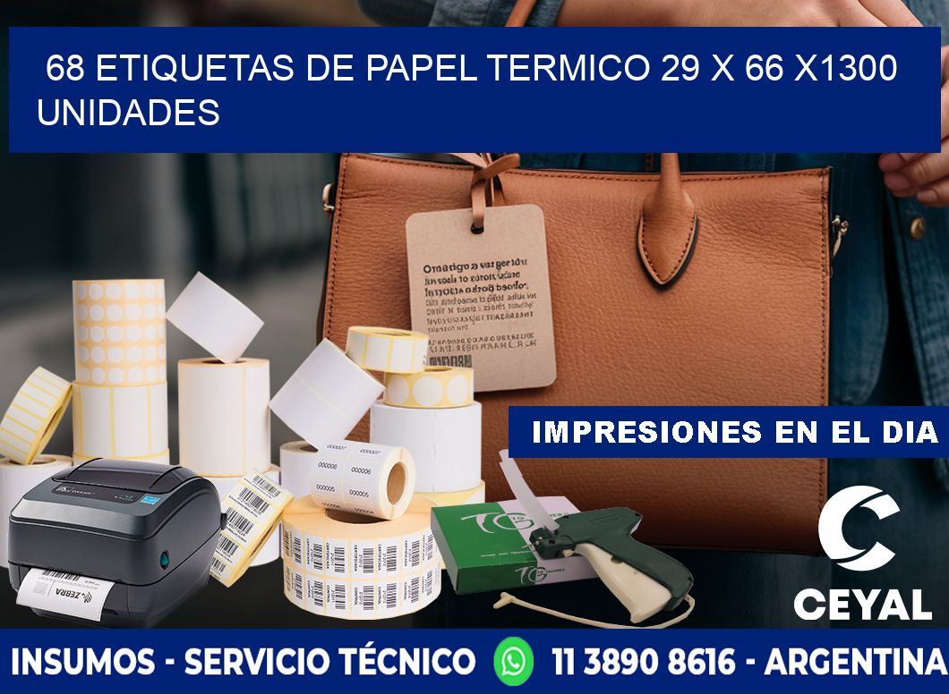 68 ETIQUETAS DE PAPEL TERMICO 29 x 66 X1300 UNIDADES