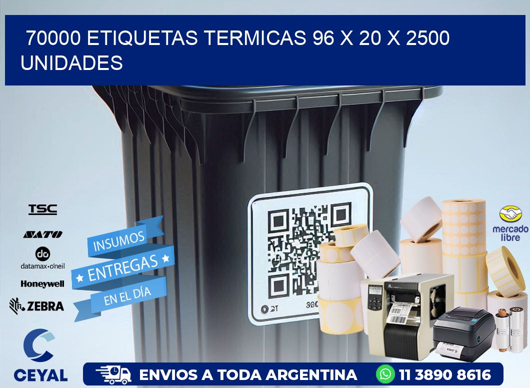 70000 ETIQUETAS TERMICAS 96 x 20 X 2500 UNIDADES