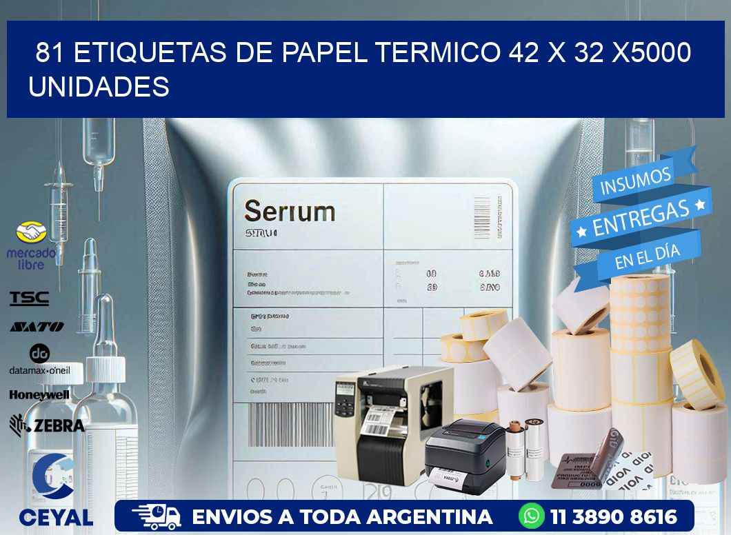 81 ETIQUETAS DE PAPEL TERMICO 42 x 32 X5000 UNIDADES