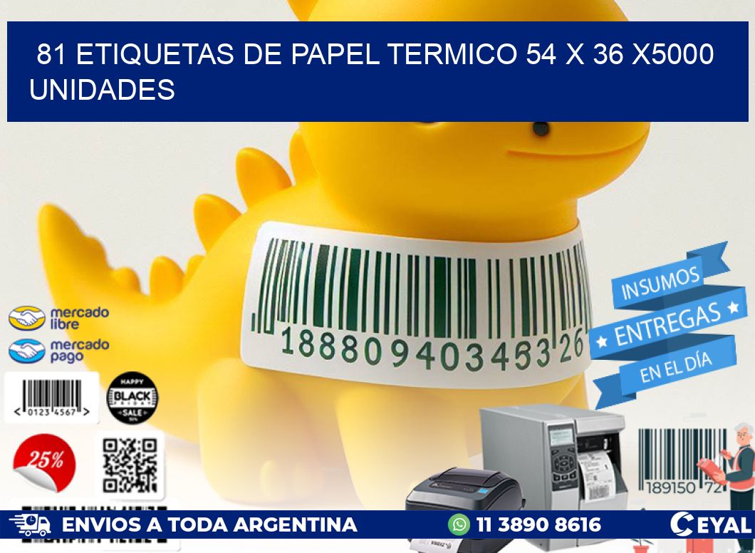 81 ETIQUETAS DE PAPEL TERMICO 54 x 36 X5000 UNIDADES