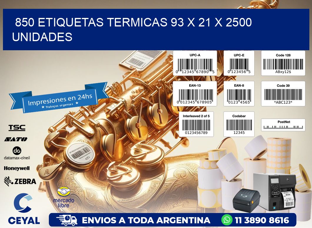 850 ETIQUETAS TERMICAS 93 x 21 X 2500 UNIDADES