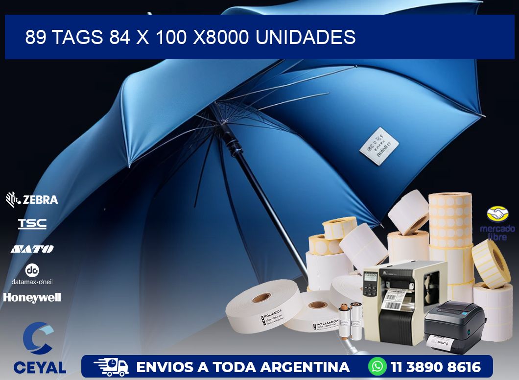 89 TAGS 84 x 100 X8000 UNIDADES