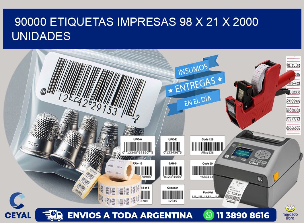 90000 ETIQUETAS IMPRESAS 98 x 21 X 2000 UNIDADES