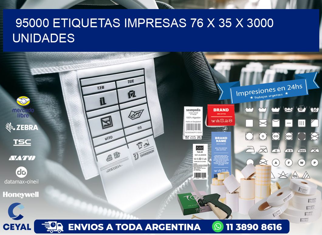 95000 ETIQUETAS IMPRESAS 76 x 35 X 3000 UNIDADES