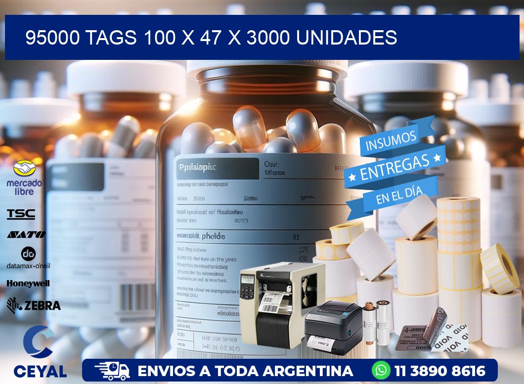 95000 TAGS 100 x 47 X 3000 UNIDADES