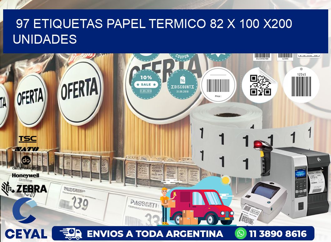 97 ETIQUETAS PAPEL TERMICO 82 x 100 x200 UNIDADES