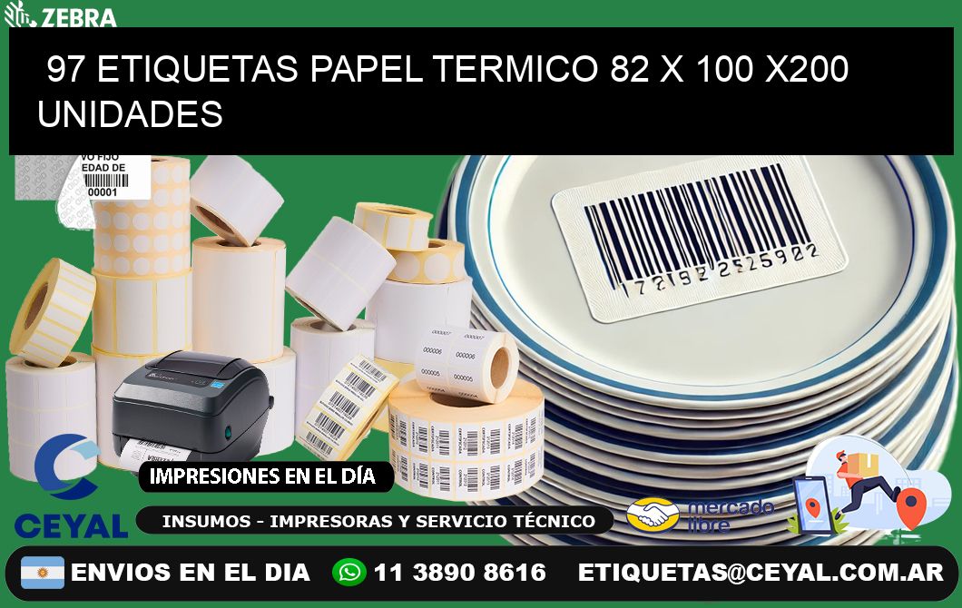 97 ETIQUETAS PAPEL TERMICO 82 x 100 x200 UNIDADES