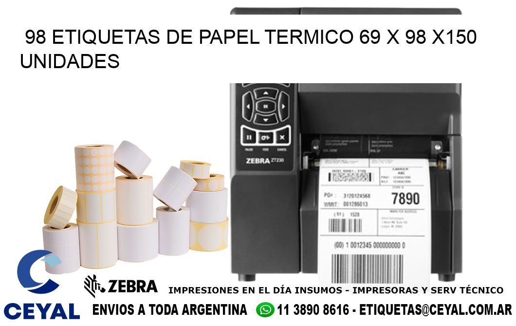 98 ETIQUETAS DE PAPEL TERMICO 69 x 98 x150 UNIDADES