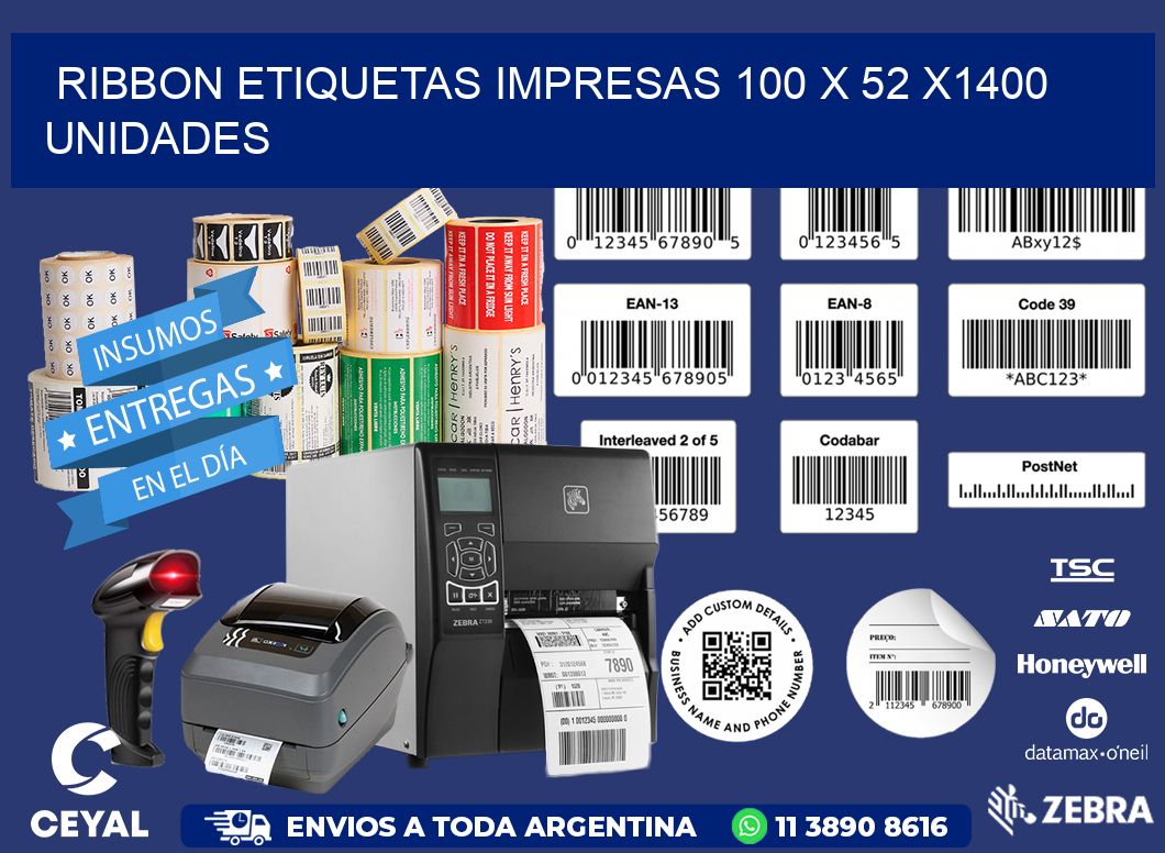 RIBBON ETIQUETAS IMPRESAS 100 x 52 X1400 UNIDADES