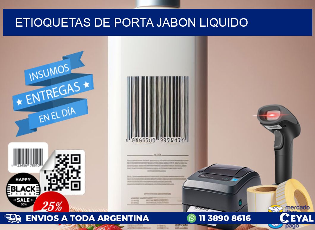 ETIOQUETAS DE PORTA JABON LIQUIDO