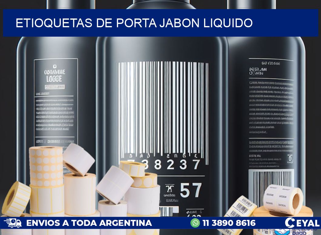 ETIOQUETAS DE PORTA JABON LIQUIDO