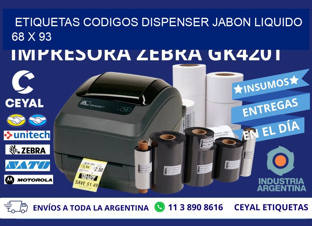 ETIQUETAS CODIGOS DISPENSER JABON LIQUIDO 68 x 93