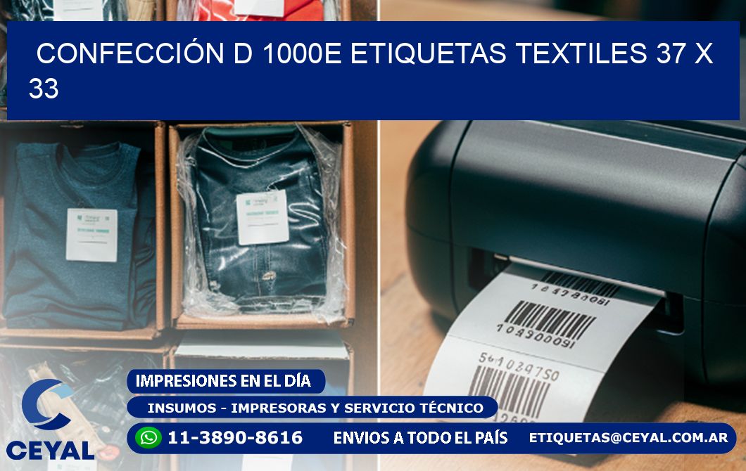 CONFECCIÓN D 1000E ETIQUETAS TEXTILES 37 x 33