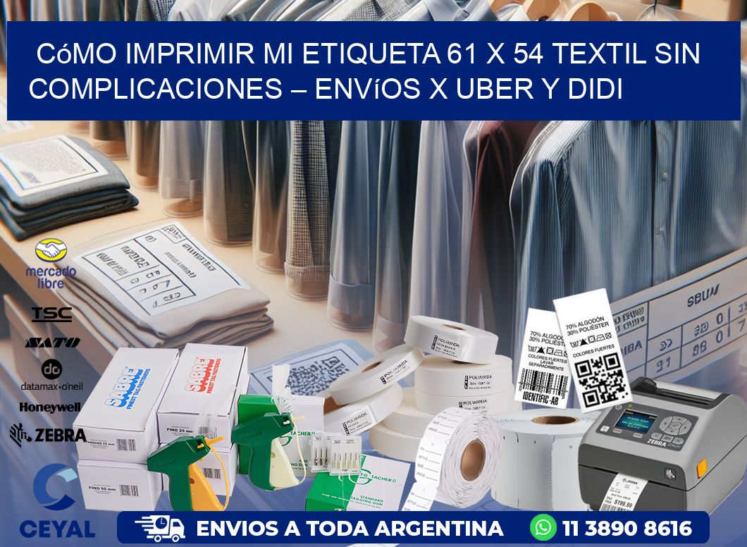 Cómo imprimir mi Etiqueta 61 x 54 textil sin complicaciones – Envíos x Uber y DiDi