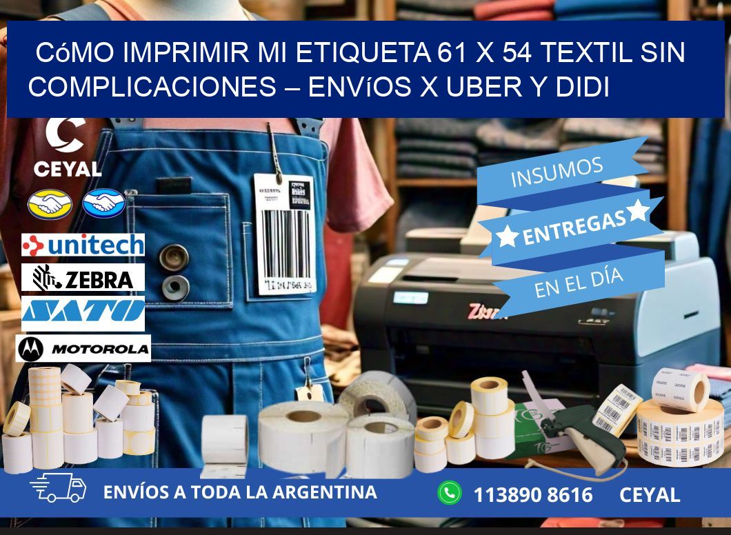 Cómo imprimir mi Etiqueta 61 x 54 textil sin complicaciones – Envíos x Uber y DiDi