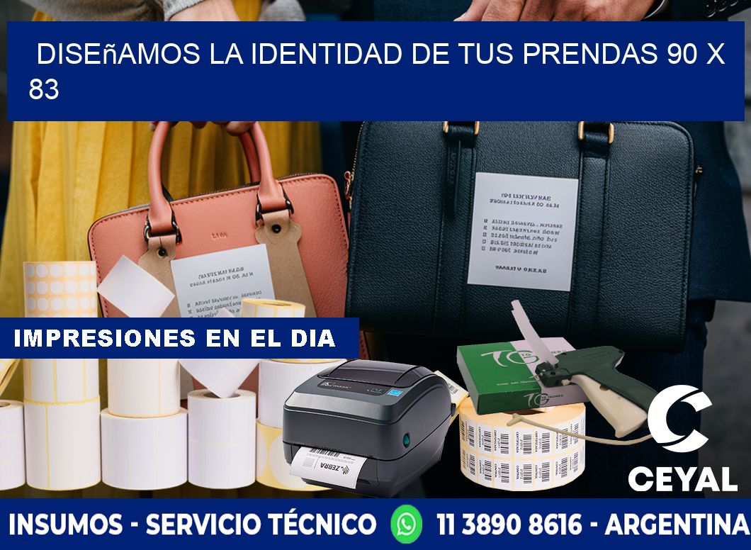 Diseñamos la Identidad de tus Prendas 90 x 83