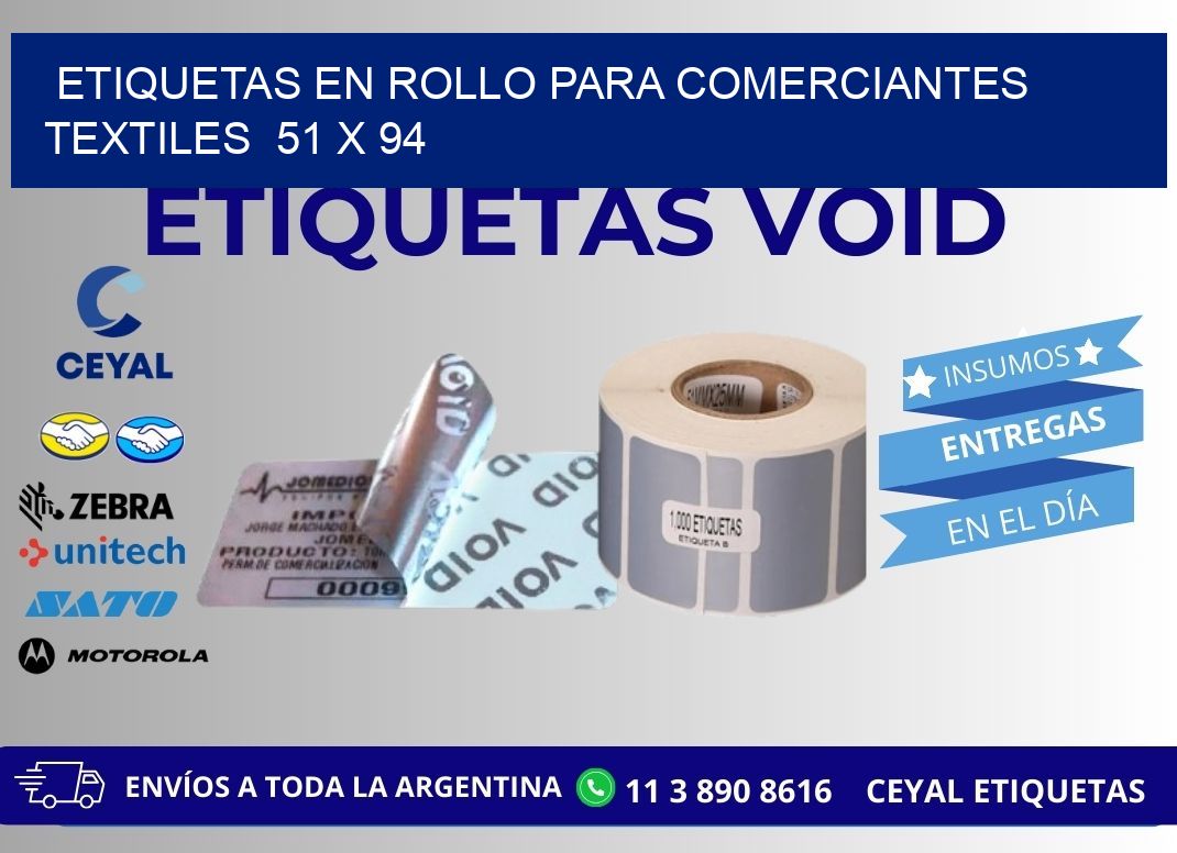 ETIQUETAS EN ROLLO PARA COMERCIANTES TEXTILES  51 x 94