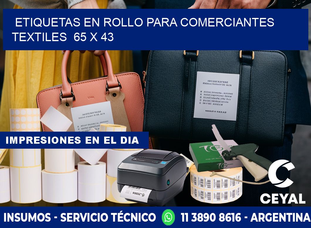 ETIQUETAS EN ROLLO PARA COMERCIANTES TEXTILES  65 x 43