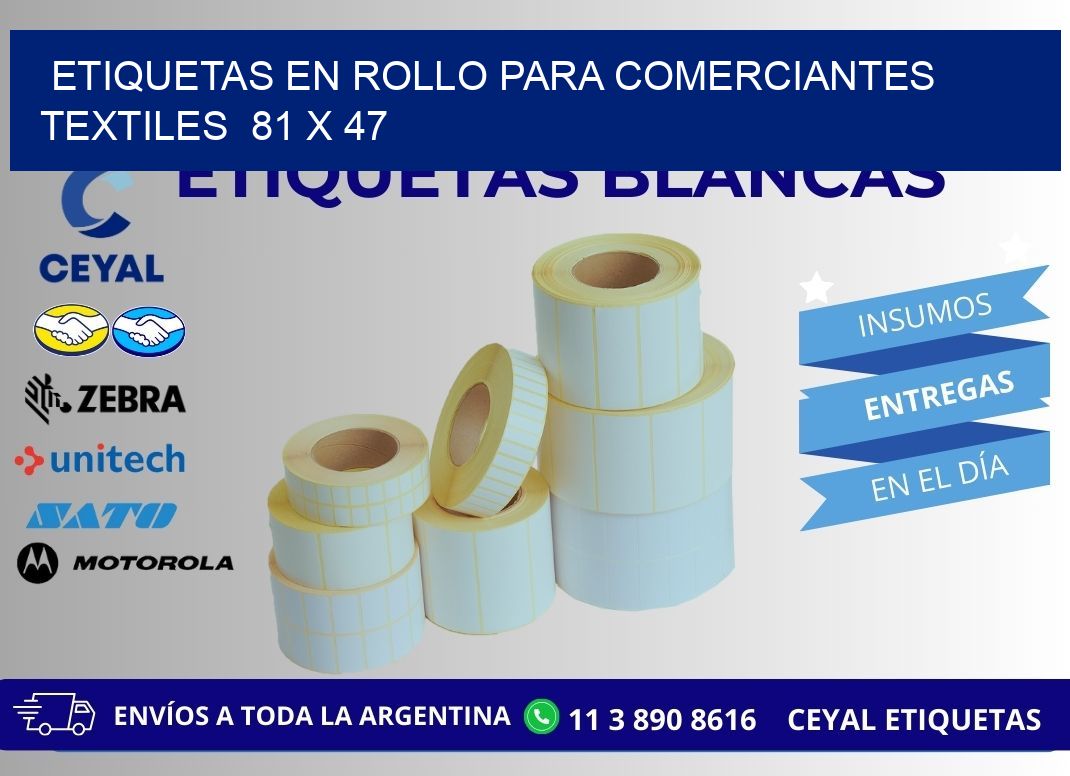 ETIQUETAS EN ROLLO PARA COMERCIANTES TEXTILES  81 x 47