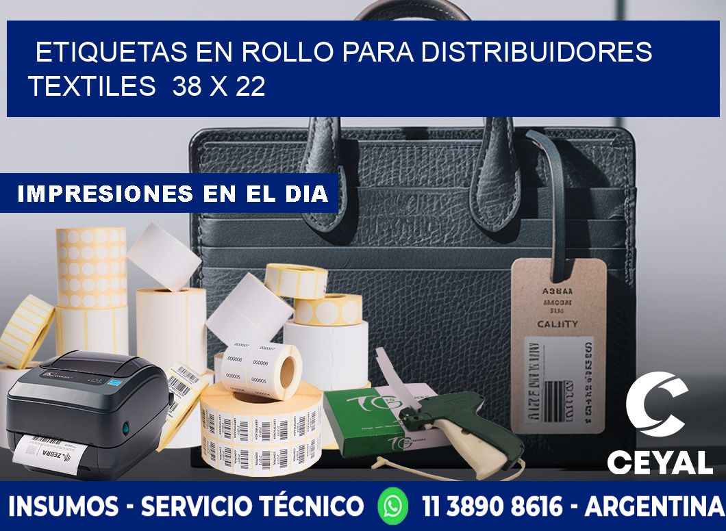 ETIQUETAS EN ROLLO PARA DISTRIBUIDORES TEXTILES  38 x 22