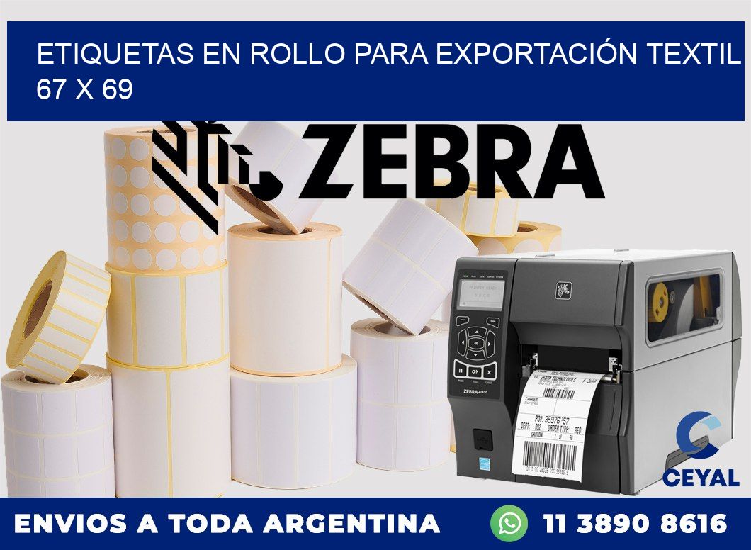 ETIQUETAS EN ROLLO PARA EXPORTACIÓN TEXTIL  67 x 69