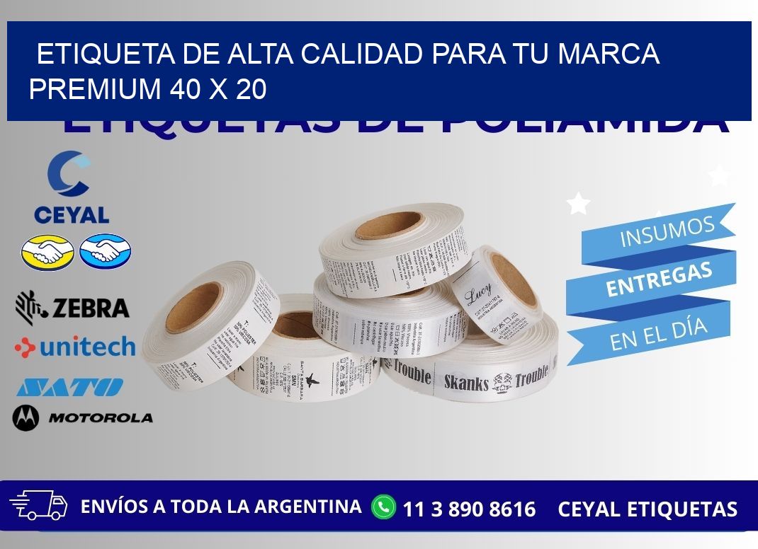 Etiqueta de Alta Calidad para tu Marca Premium 40 x 20