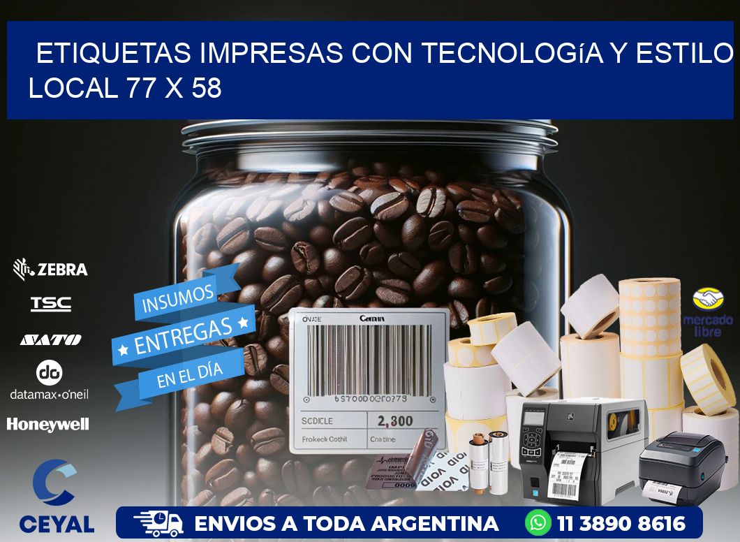 Etiquetas Impresas con Tecnología y Estilo Local 77 x 58