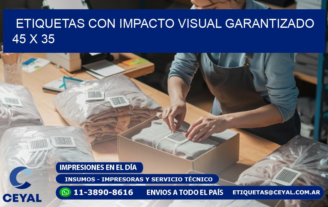 Etiquetas con Impacto Visual Garantizado 45 x 35