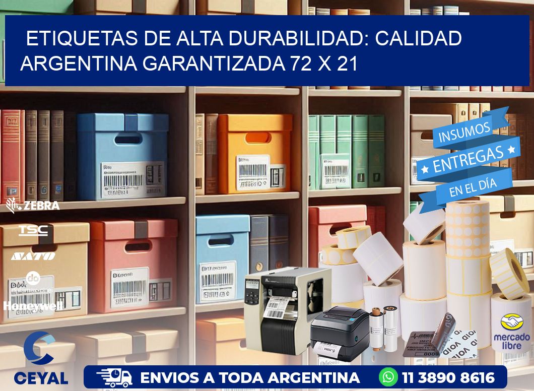 Etiquetas de Alta Durabilidad: Calidad Argentina Garantizada 72 x 21