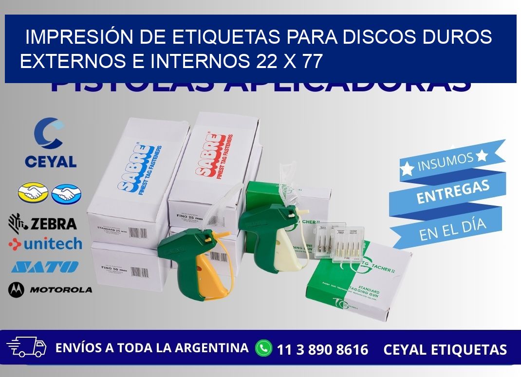 IMPRESIÓN DE ETIQUETAS PARA DISCOS DUROS EXTERNOS E INTERNOS 22 x 77