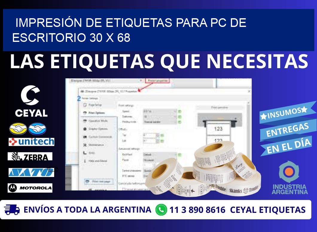 IMPRESIÓN DE ETIQUETAS PARA PC DE ESCRITORIO 30 x 68