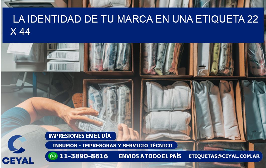 La Identidad de tu Marca en una Etiqueta 22 x 44