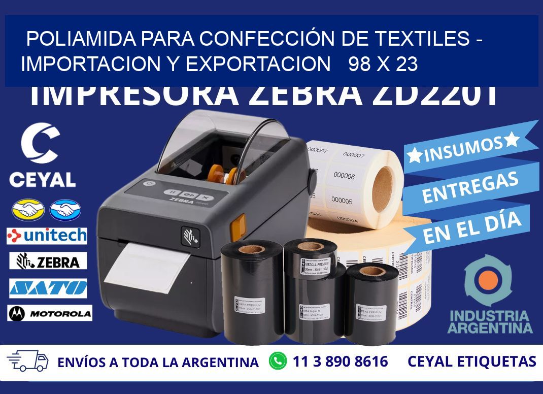 POLIAMIDA PARA CONFECCIÓN DE TEXTILES - IMPORTACION Y EXPORTACION   98 x 23