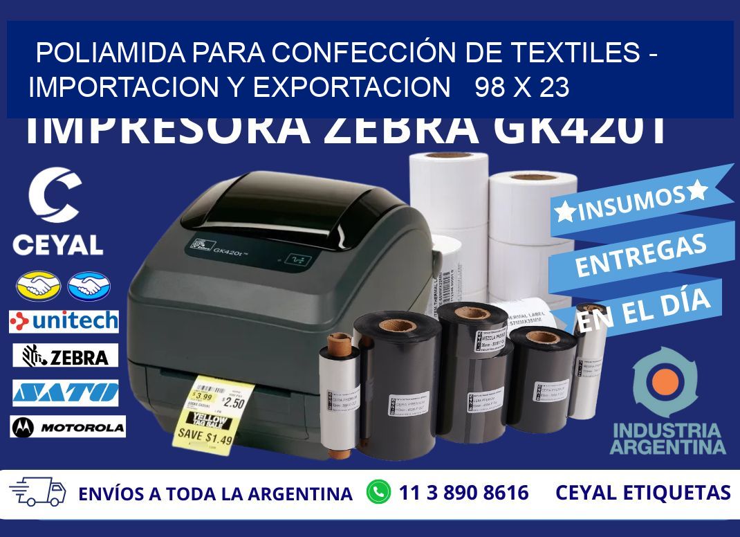 POLIAMIDA PARA CONFECCIÓN DE TEXTILES – IMPORTACION Y EXPORTACION   98 x 23