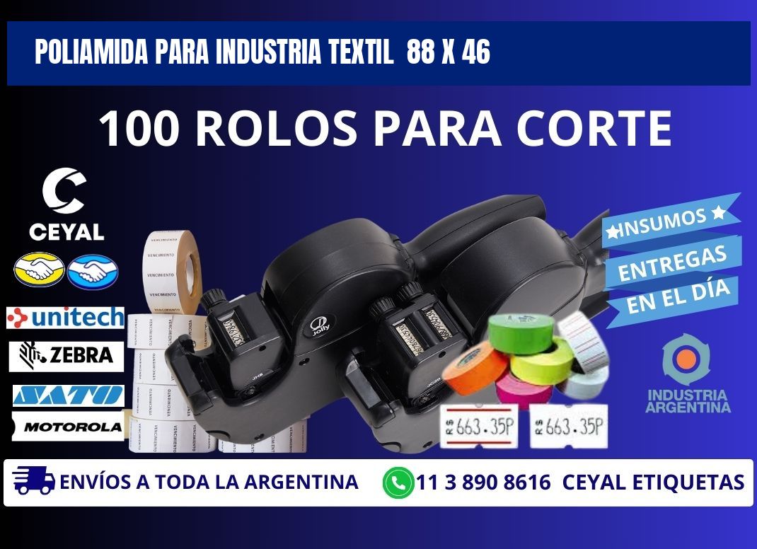 POLIAMIDA PARA INDUSTRIA TEXTIL  88 x 46