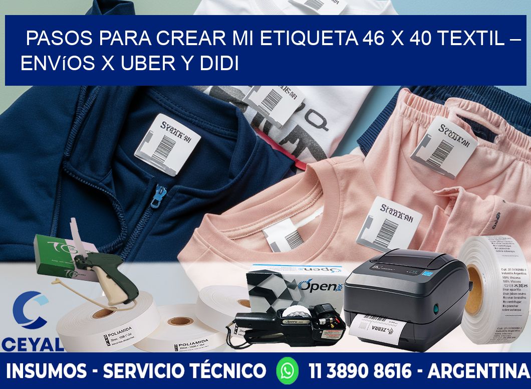 Pasos para crear mi Etiqueta 46 x 40 textil – Envíos x Uber y DiDi